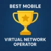 Best Mobile Virtual Network Operator